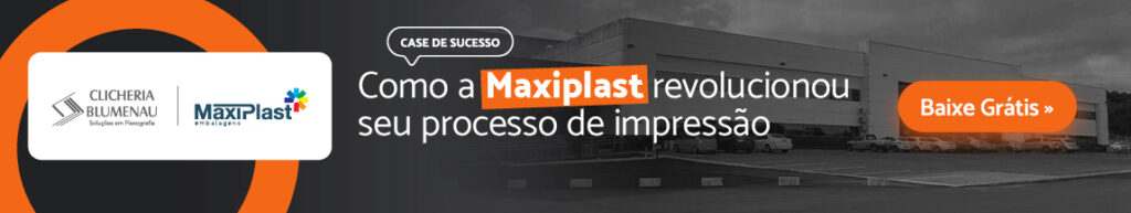 Como a Maxiplast revolucionou seu processo de impressão