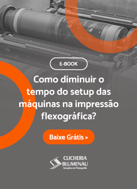 Como diminuir o tempo de setup das máquinas na impressão flexográfica